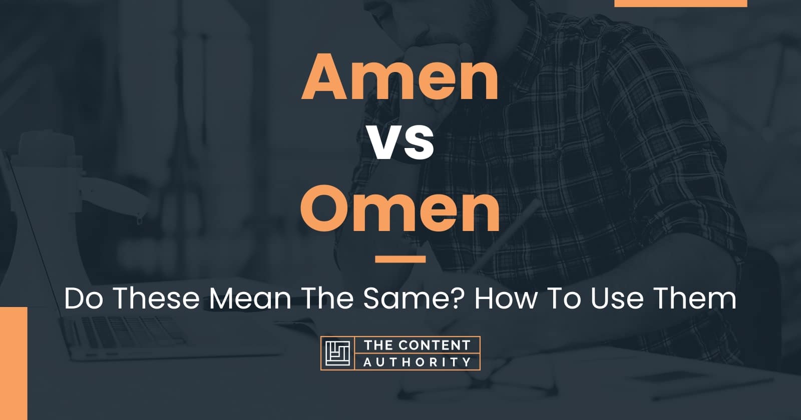 Amen vs Omen Do These Mean The Same? How To Use Them
