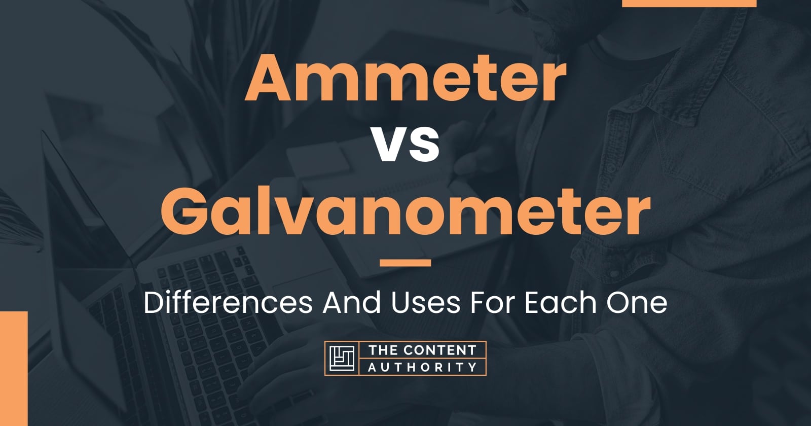 Ammeter vs Galvanometer Differences And Uses For Each One