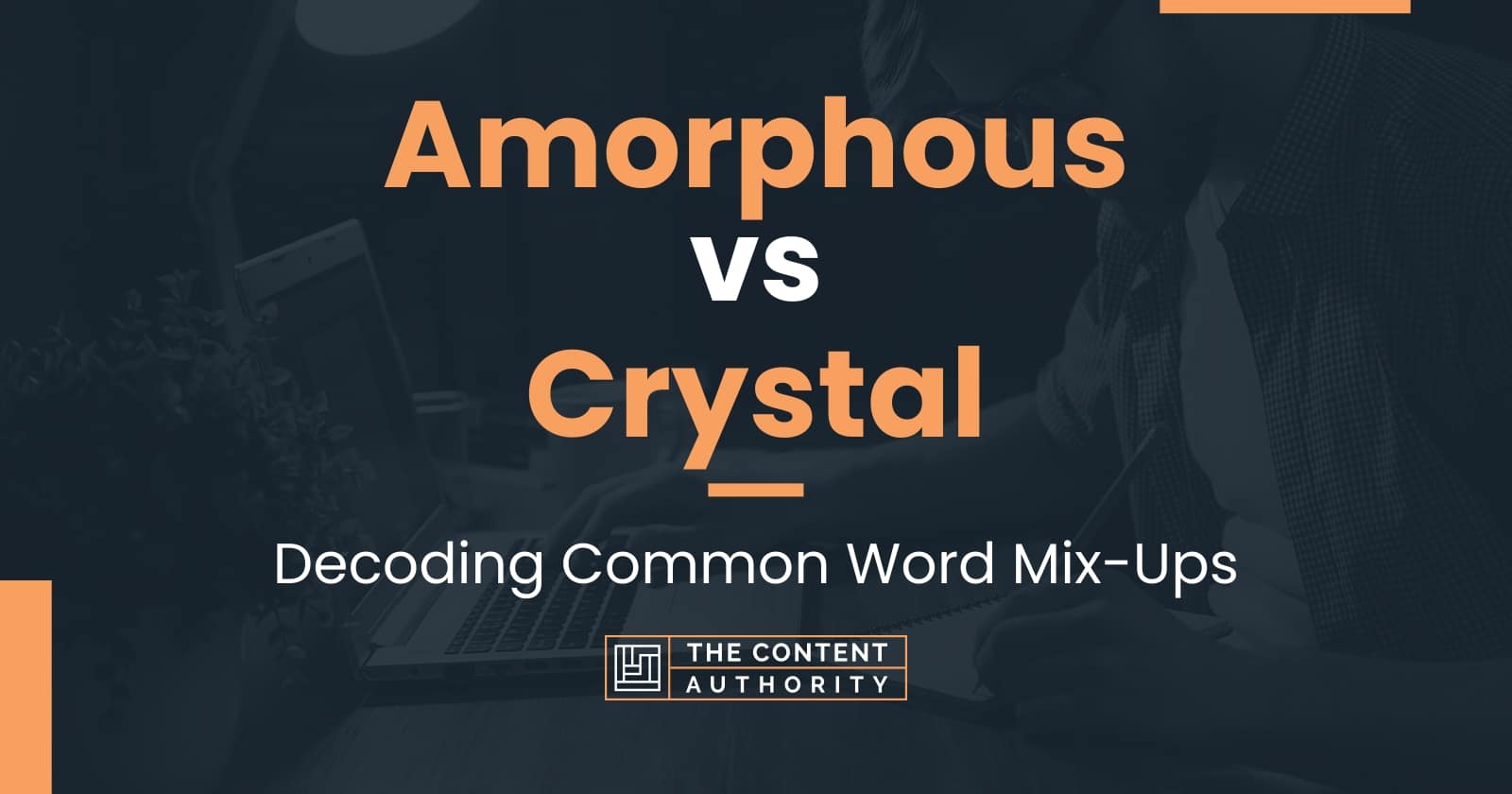 Amorphous vs Crystal: Decoding Common Word Mix-Ups