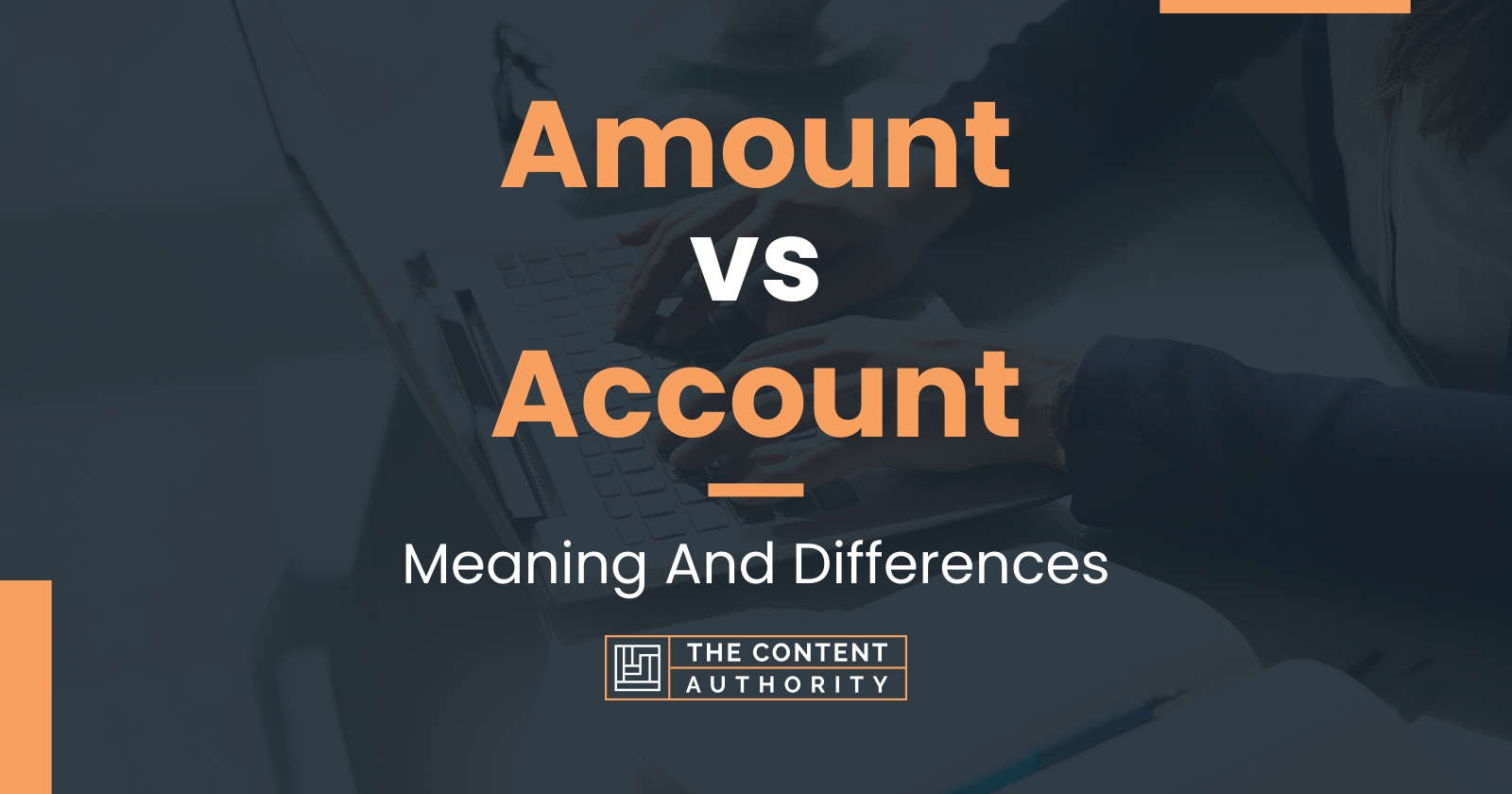 Amount vs Account: Meaning And Differences