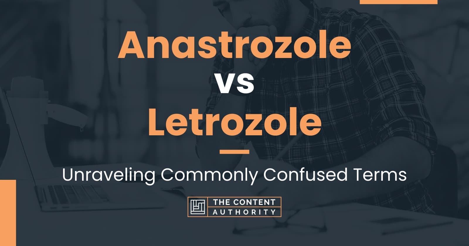 Anastrozole vs Letrozole Unraveling Commonly Confused Terms