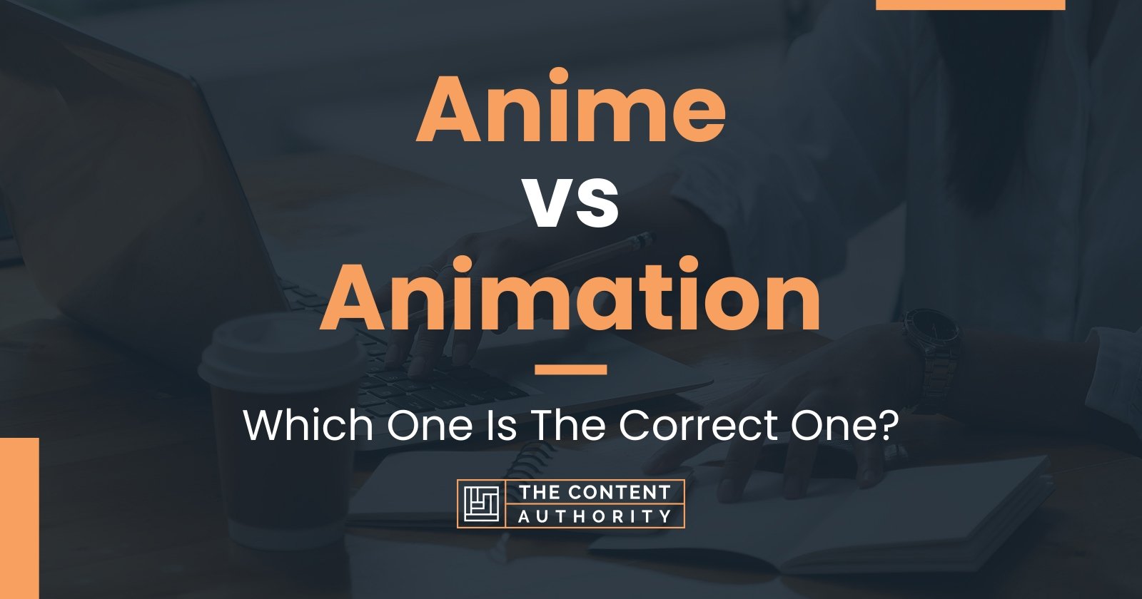 Anime vs Animation: Which One Is The Correct One?