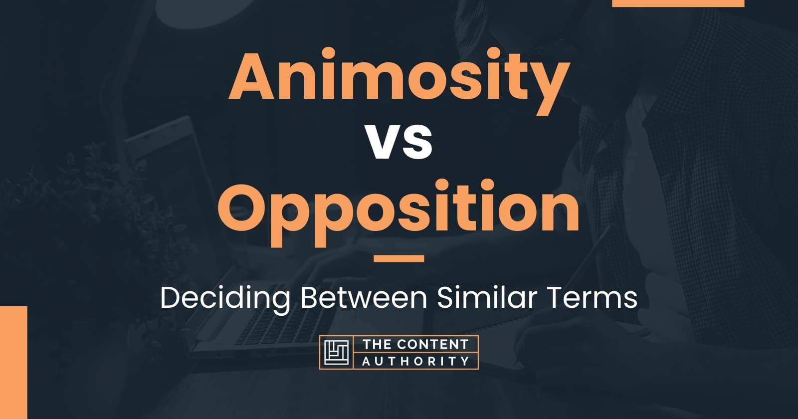 animosity-vs-opposition-deciding-between-similar-terms