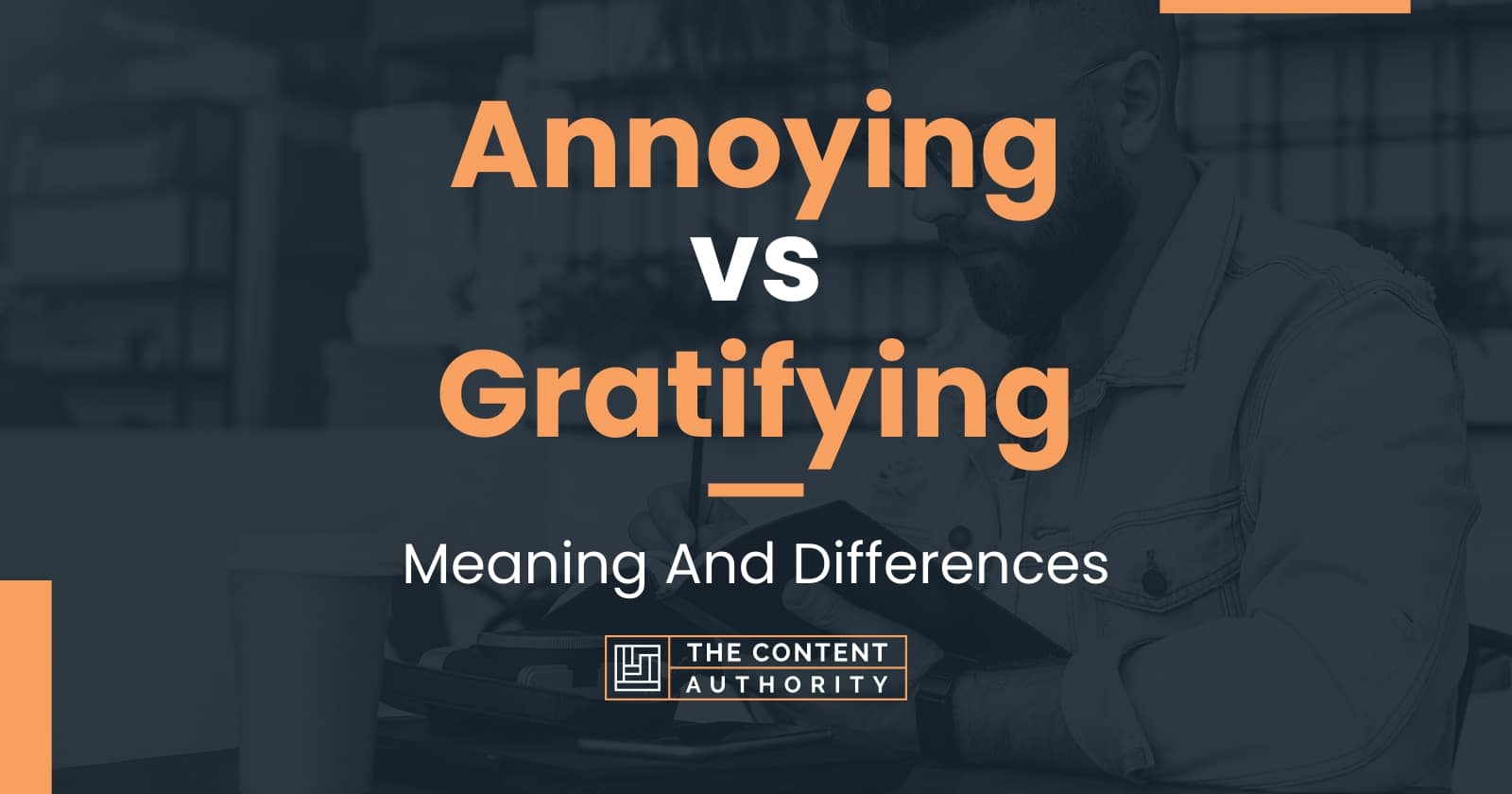 annoying-vs-gratifying-meaning-and-differences