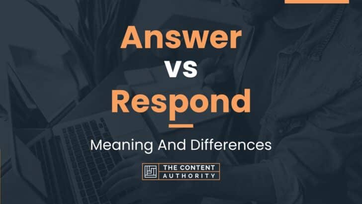 answer-vs-respond-meaning-and-differences