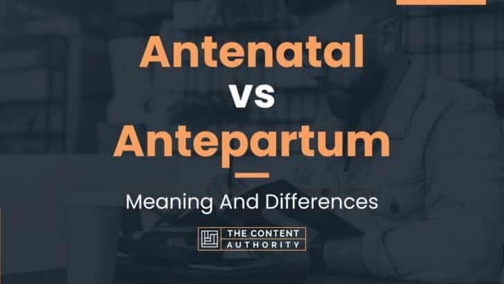 antenatal-vs-antepartum-meaning-and-differences