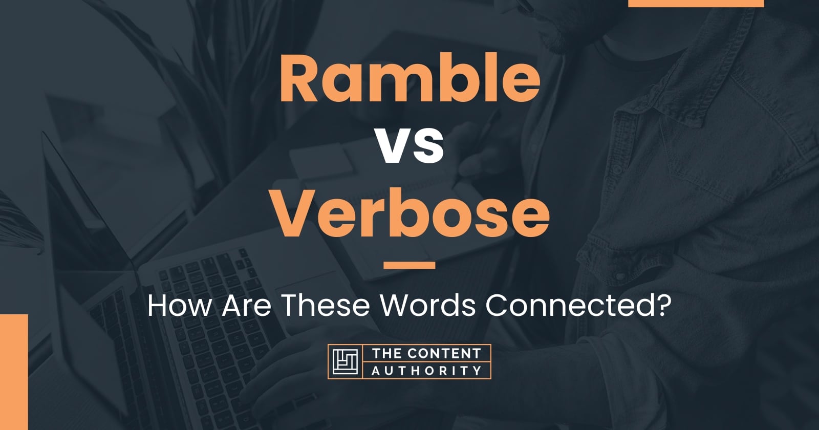 ramble-vs-verbose-how-are-these-words-connected