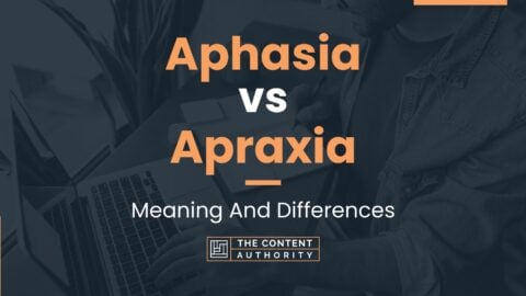 Aphasia vs Apraxia: Meaning And Differences