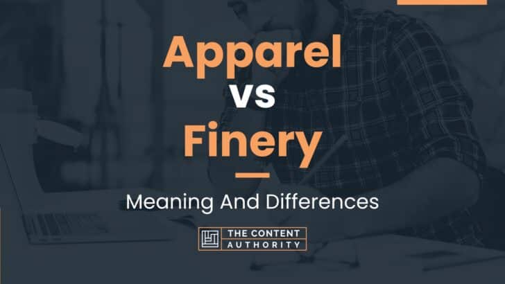 apparel-vs-finery-meaning-and-differences