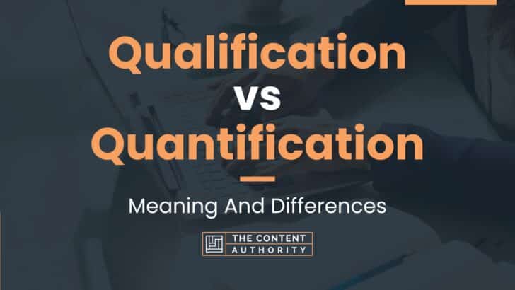 qualification-vs-quantification-meaning-and-differences