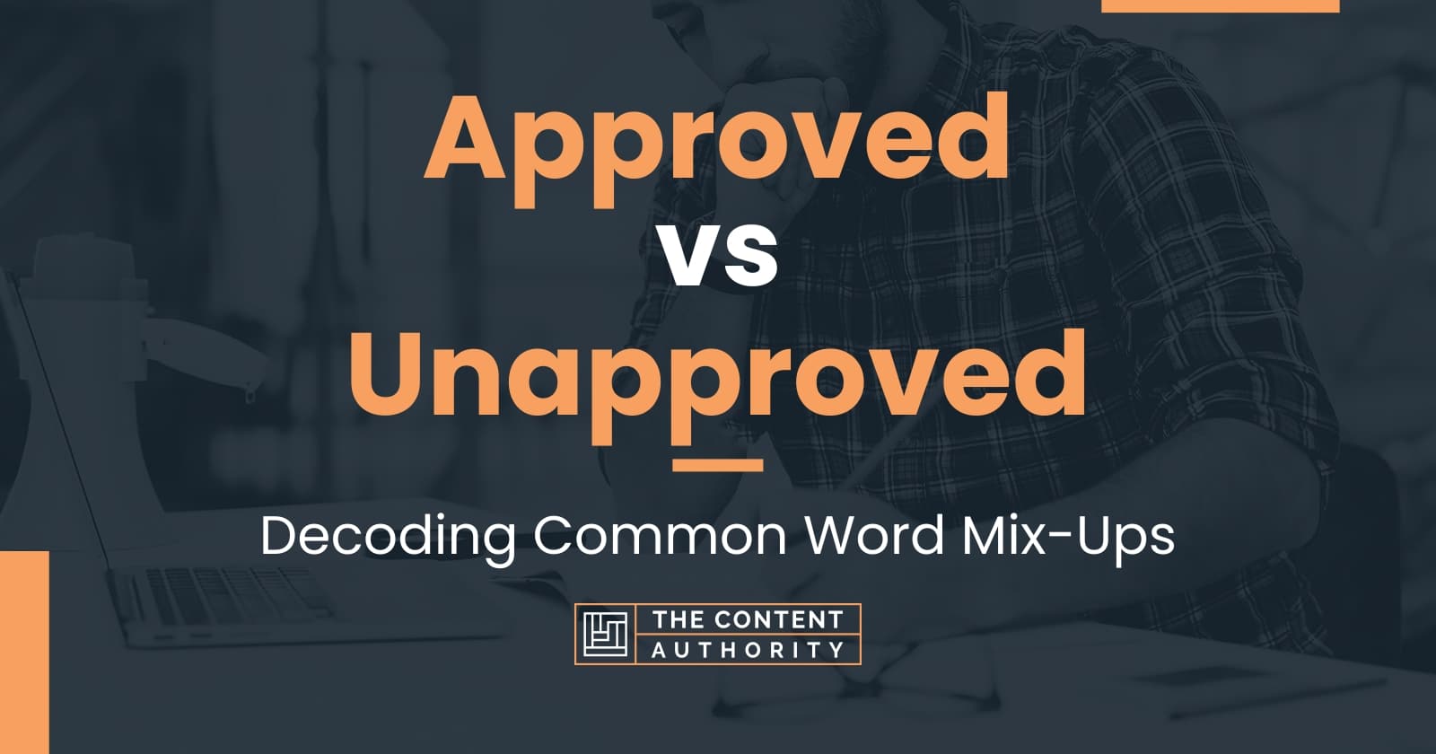 approved-vs-unapproved-decoding-common-word-mix-ups