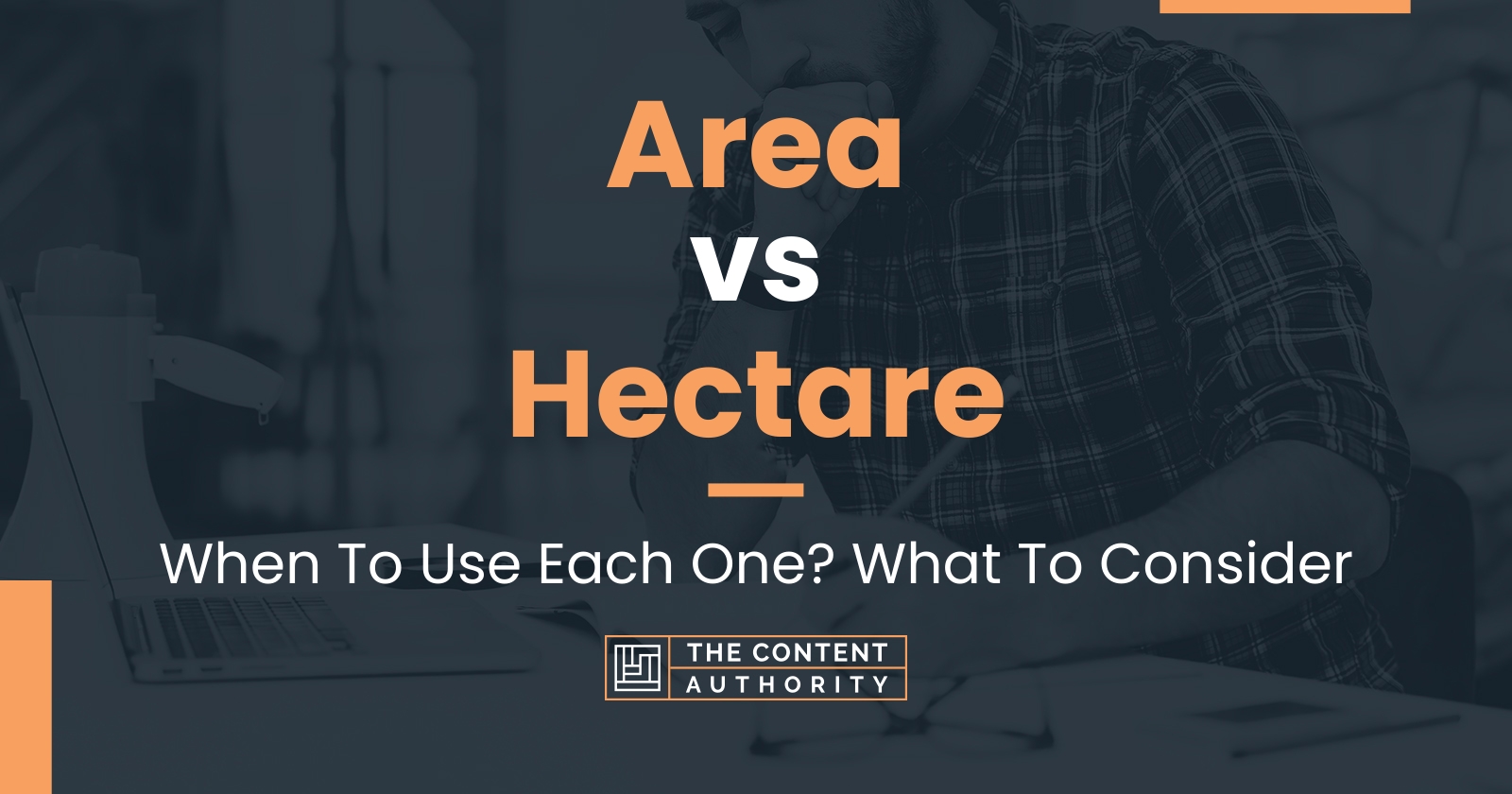 area-vs-hectare-when-to-use-each-one-what-to-consider