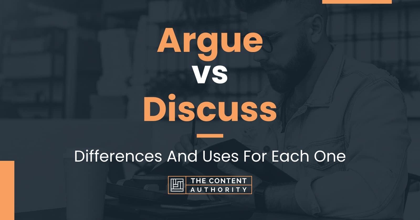 Argue vs Discuss Differences And Uses For Each One