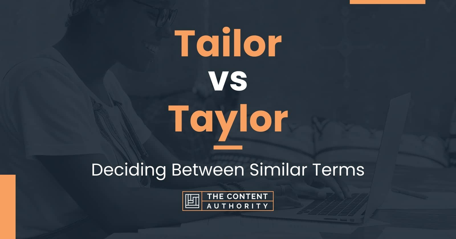 tailor-vs-taylor-deciding-between-similar-terms