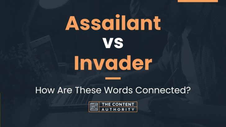 assailant-vs-invader-how-are-these-words-connected