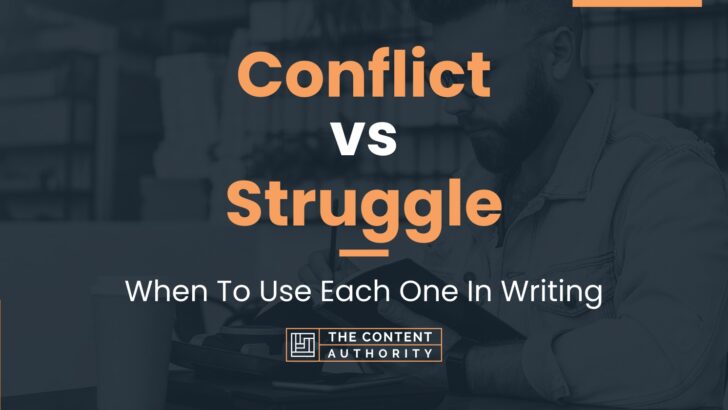 Conflict vs Struggle: When To Use Each One In Writing