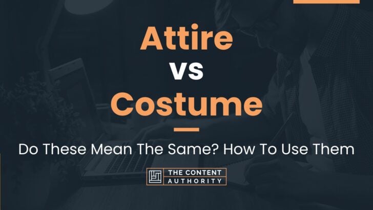 Attire Vs Costume