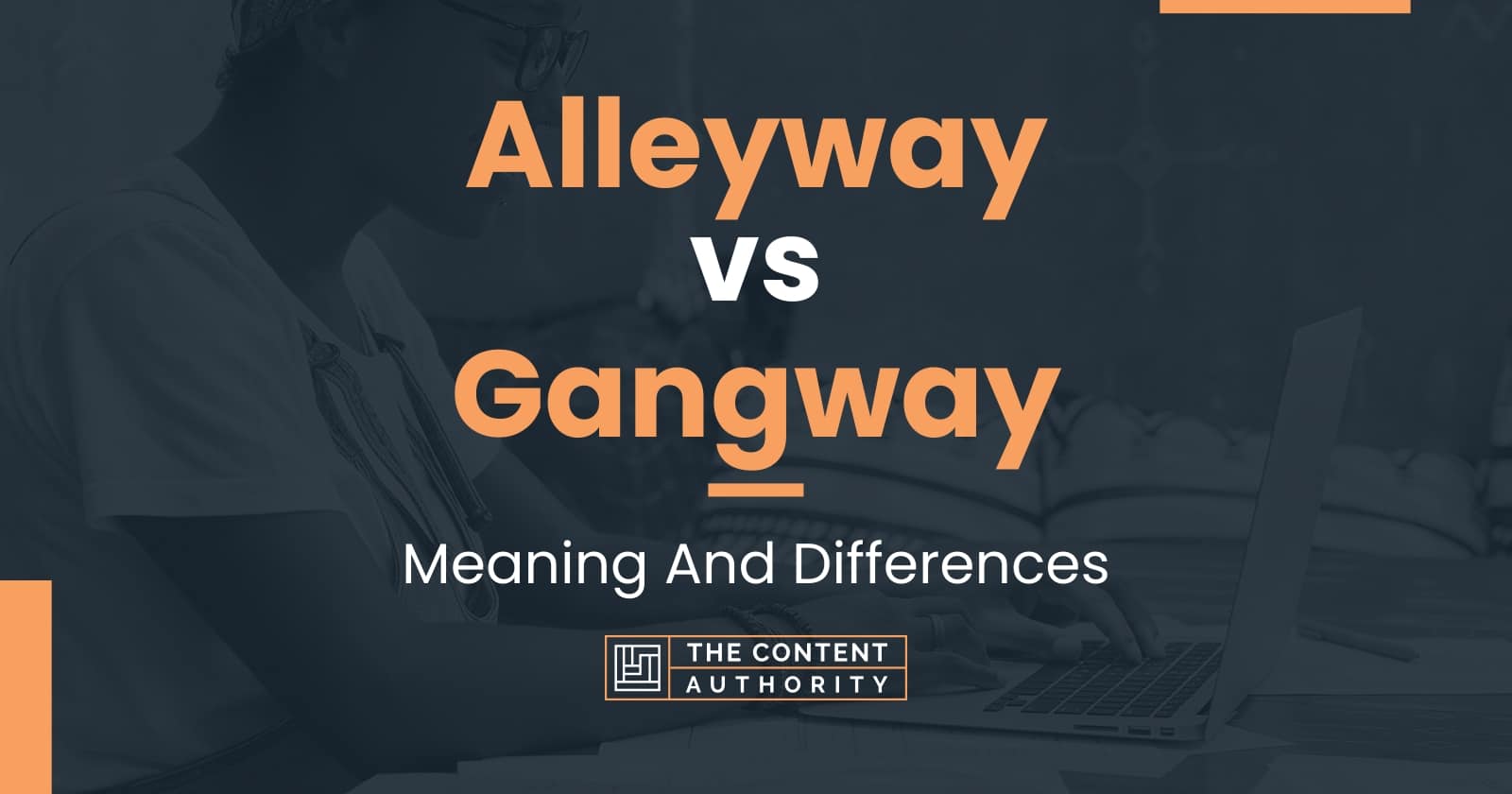 Alleyway vs Gangway: Meaning And Differences