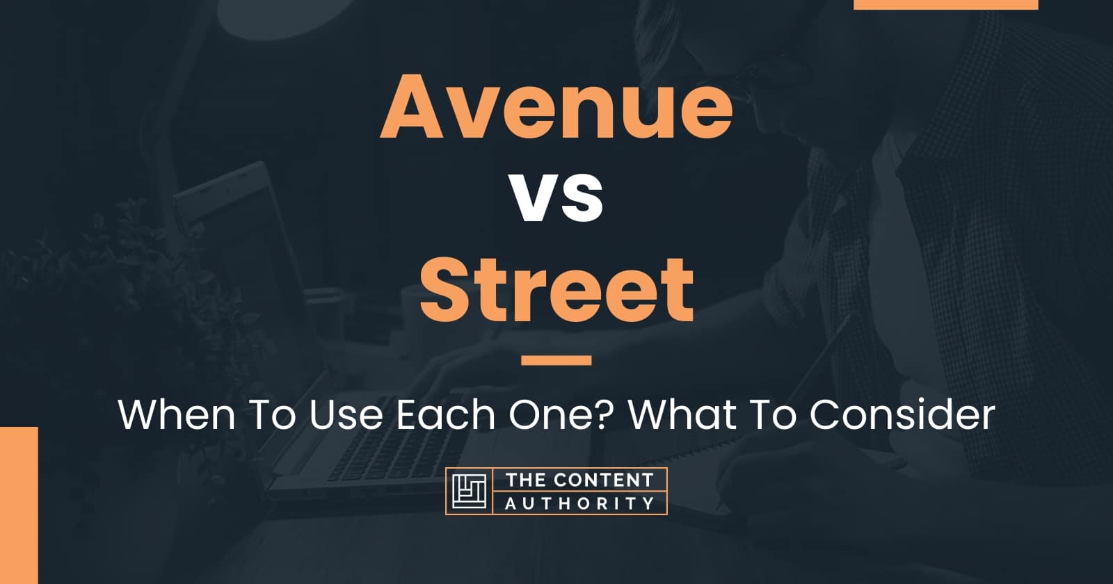 Avenue vs Street: When To Use Each One? What To Consider