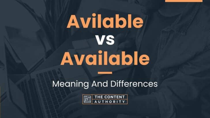 Avilable vs Available: Meaning And Differences