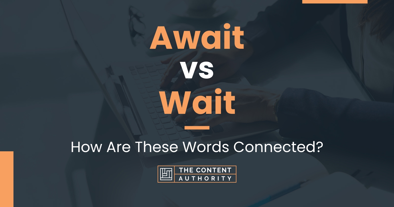 Await vs Wait: How Are These Words Connected?