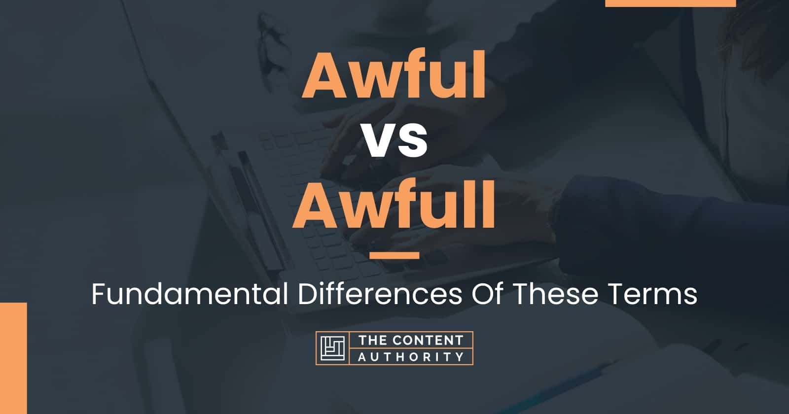 awful-vs-awfull-fundamental-differences-of-these-terms