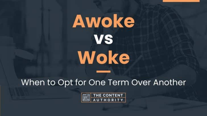 Awoke vs Woke: When to Opt for One Term Over Another