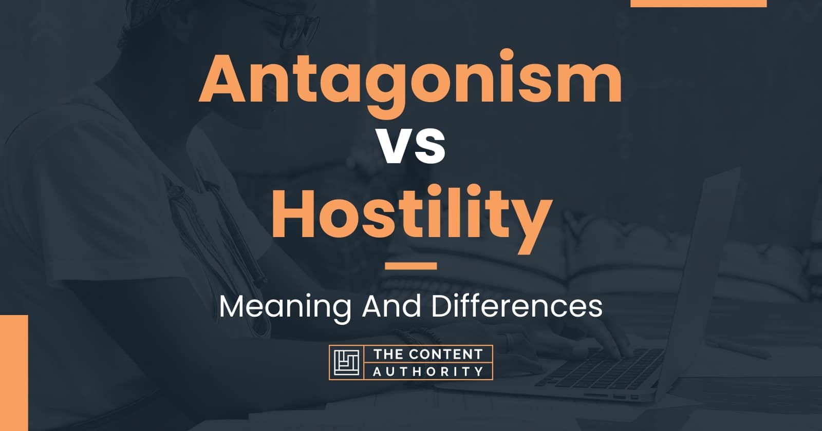 antagonism-vs-hostility-meaning-and-differences