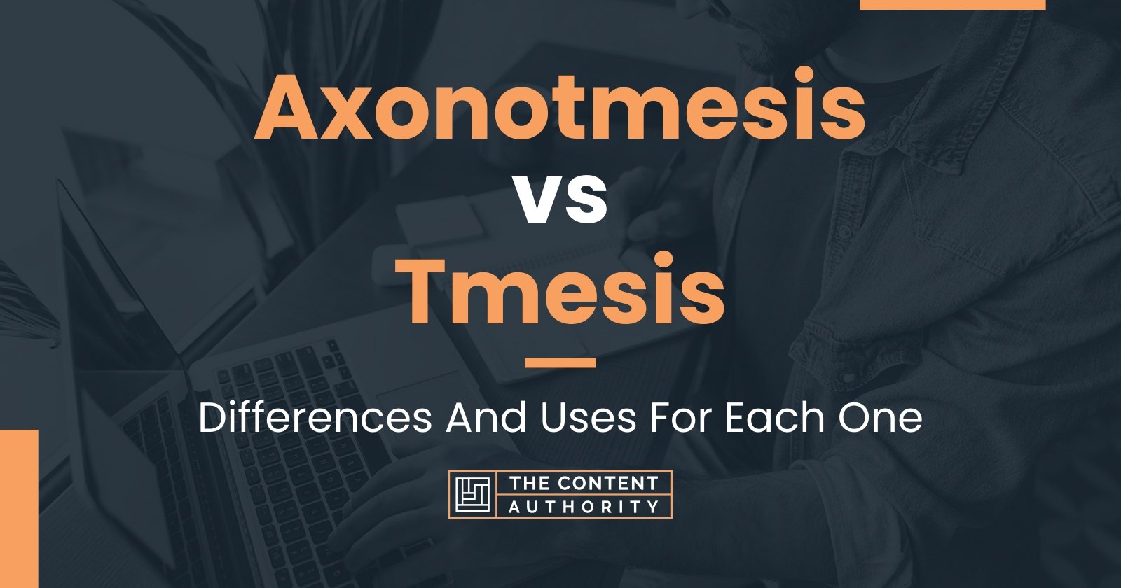 Axonotmesis vs Tmesis: Differences And Uses For Each One