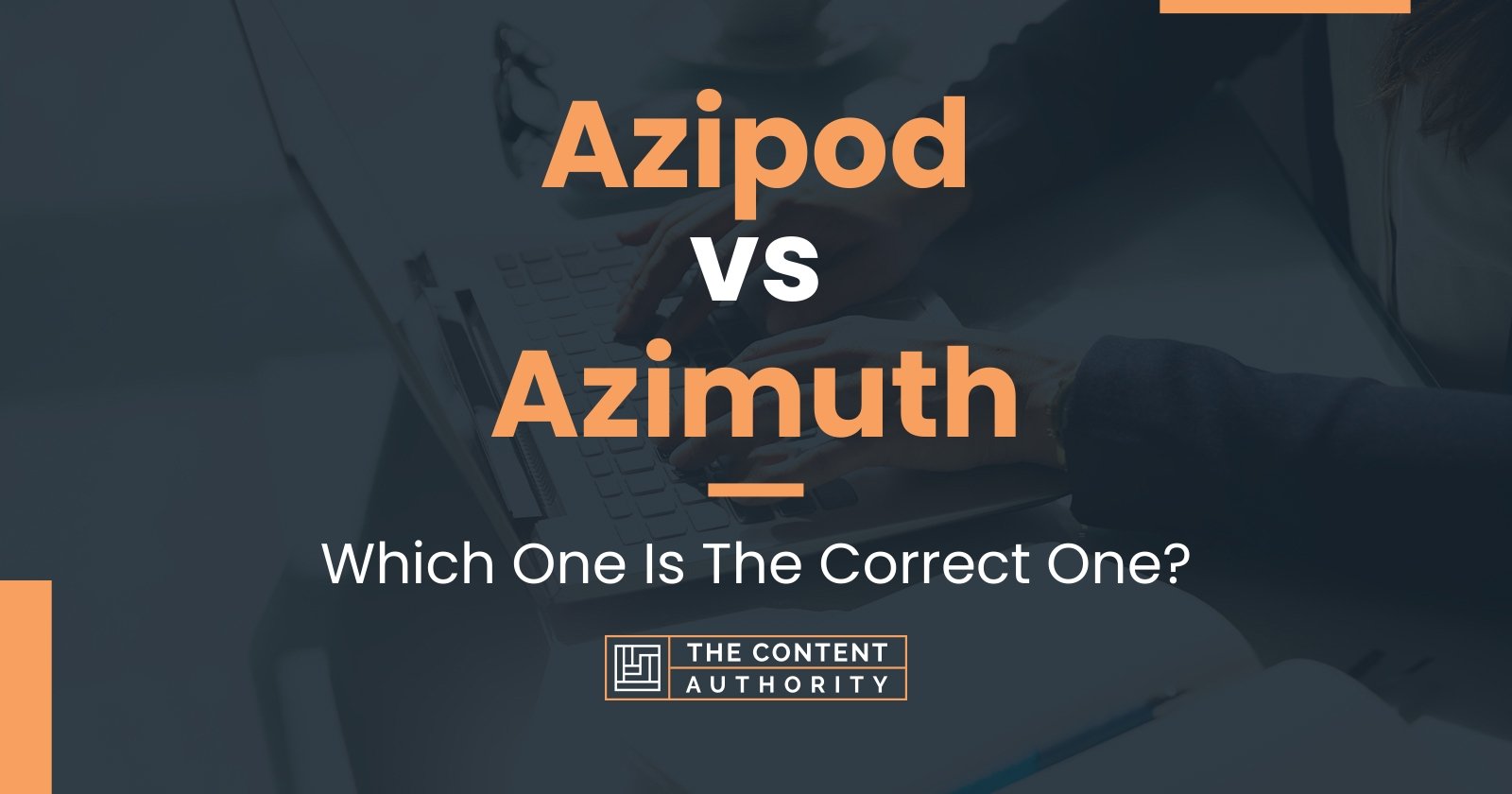 Azipod vs Azimuth: Which One Is The Correct One?