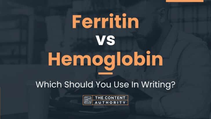 ferritin-vs-hemoglobin-which-should-you-use-in-writing