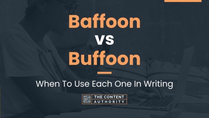Baffoon vs Buffoon: When To Use Each One In Writing