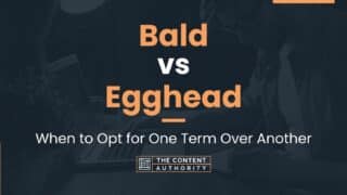 Bald vs Egghead: When to Opt for One Term Over Another