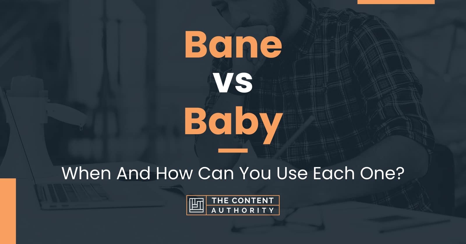 Bane vs Baby: When And How Can You Use Each One?