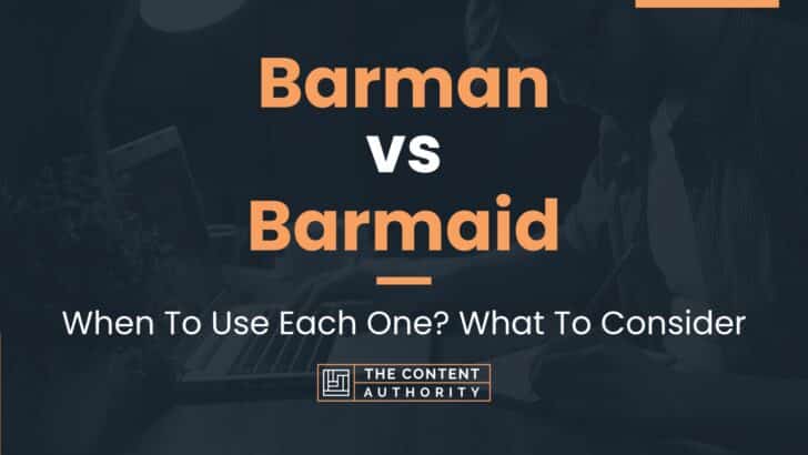 Barman vs Barmaid: When To Use Each One? What To Consider