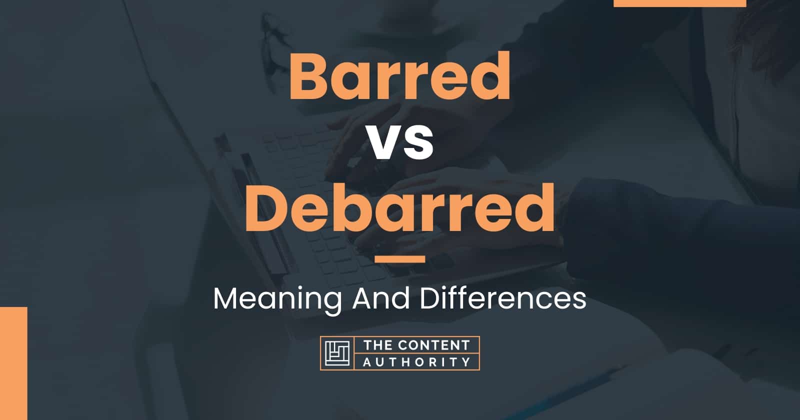 Barred Vs Debarred Meaning And Differences