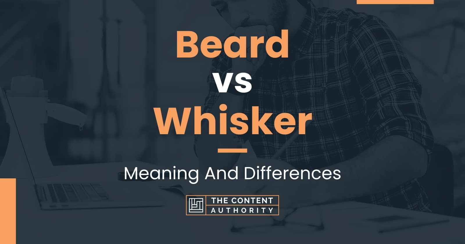 Beard vs Whisker: Meaning And Differences