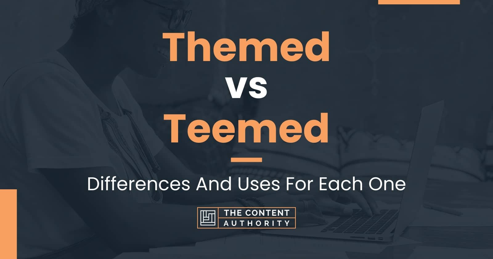 Themed vs Teemed: Differences And Uses For Each One