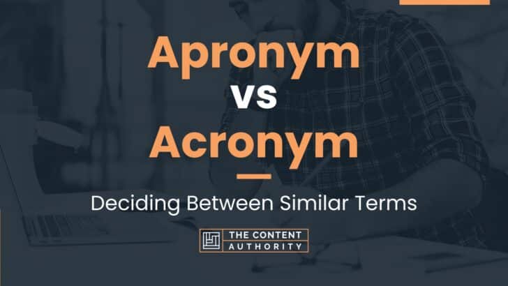Apronym vs Acronym: Deciding Between Similar Terms
