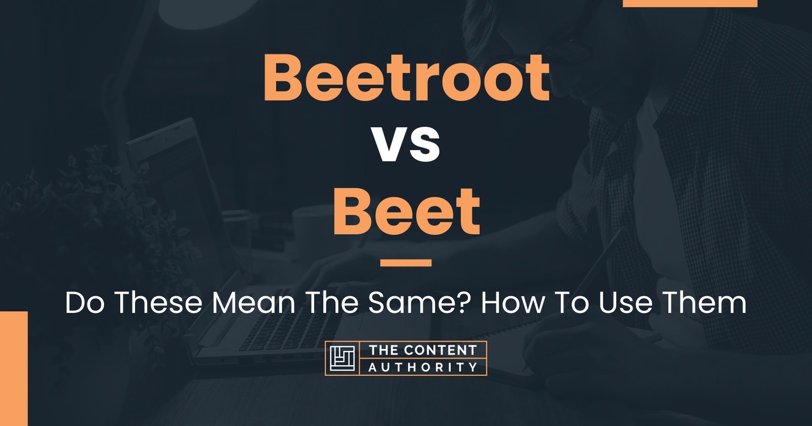 Beetroot vs Beet: Do These Mean The Same? How To Use Them