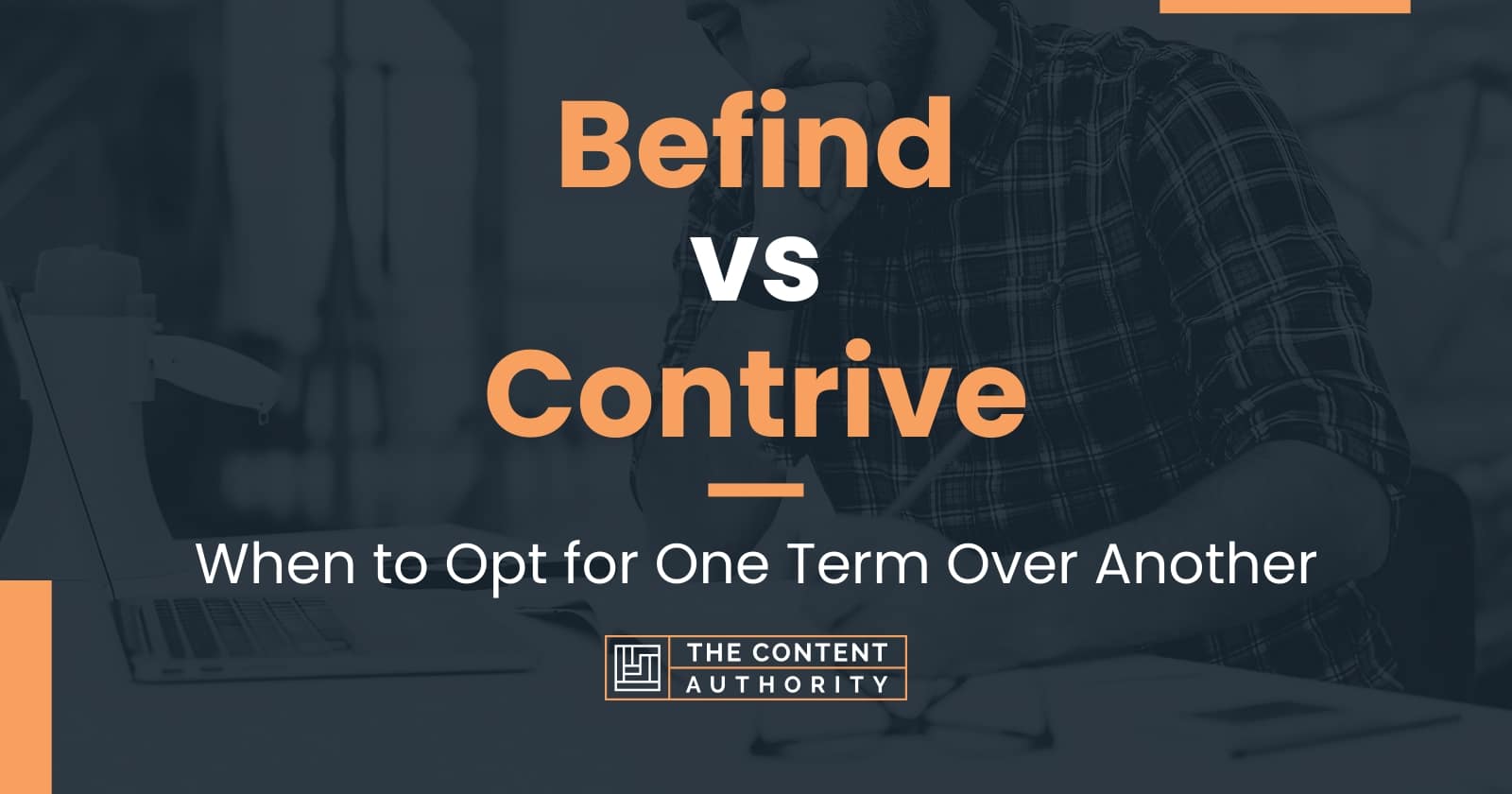 befind-vs-contrive-when-to-opt-for-one-term-over-another