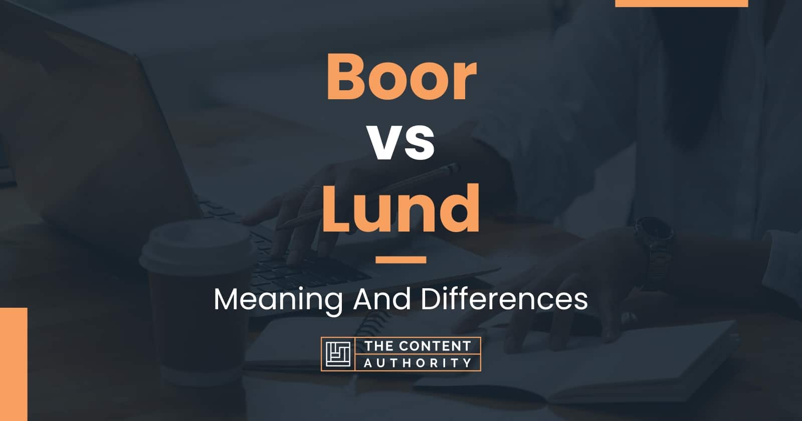 Boor vs Lund Meaning And Differences