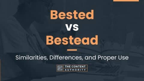 Bested vs Bestead: Similarities, Differences, and Proper Use