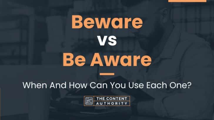 beware-vs-be-aware-when-and-how-can-you-use-each-one