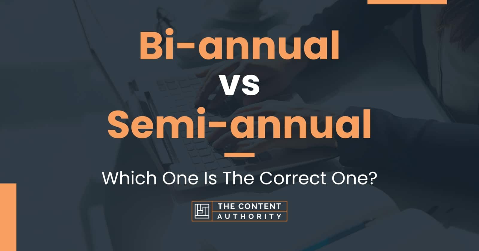 Biannual vs Semiannual Which One Is The Correct One?