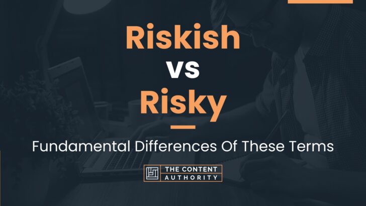 riskish-vs-risky-fundamental-differences-of-these-terms