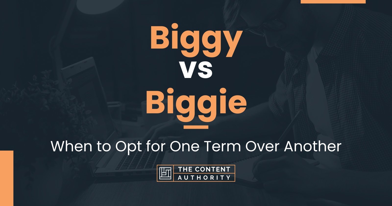 biggy-vs-biggie-when-to-opt-for-one-term-over-another