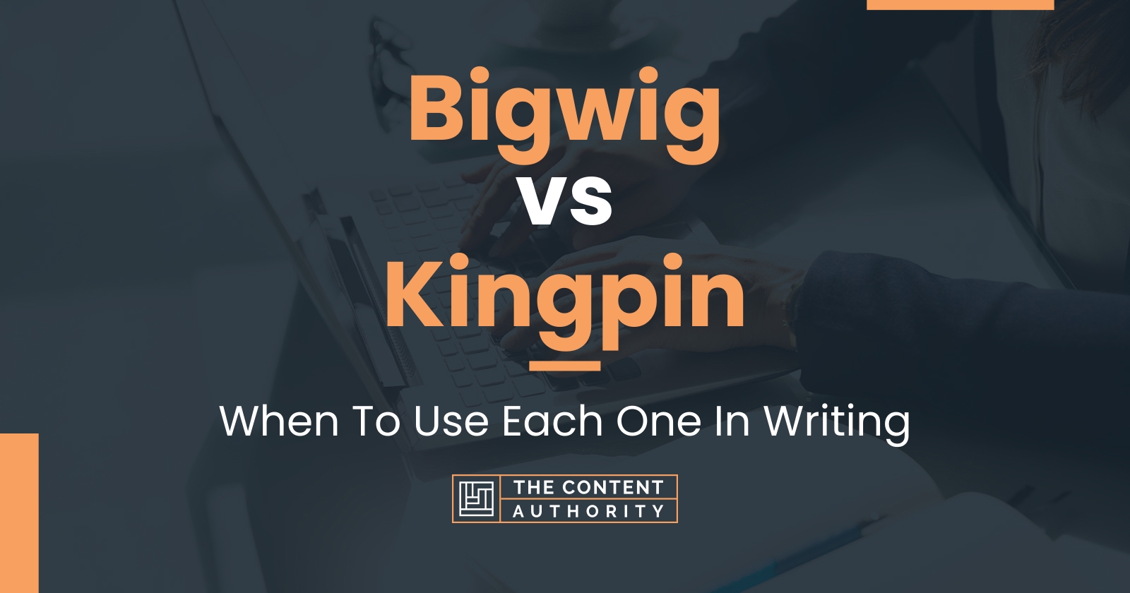 Bigwig vs Kingpin: When To Use Each One In Writing