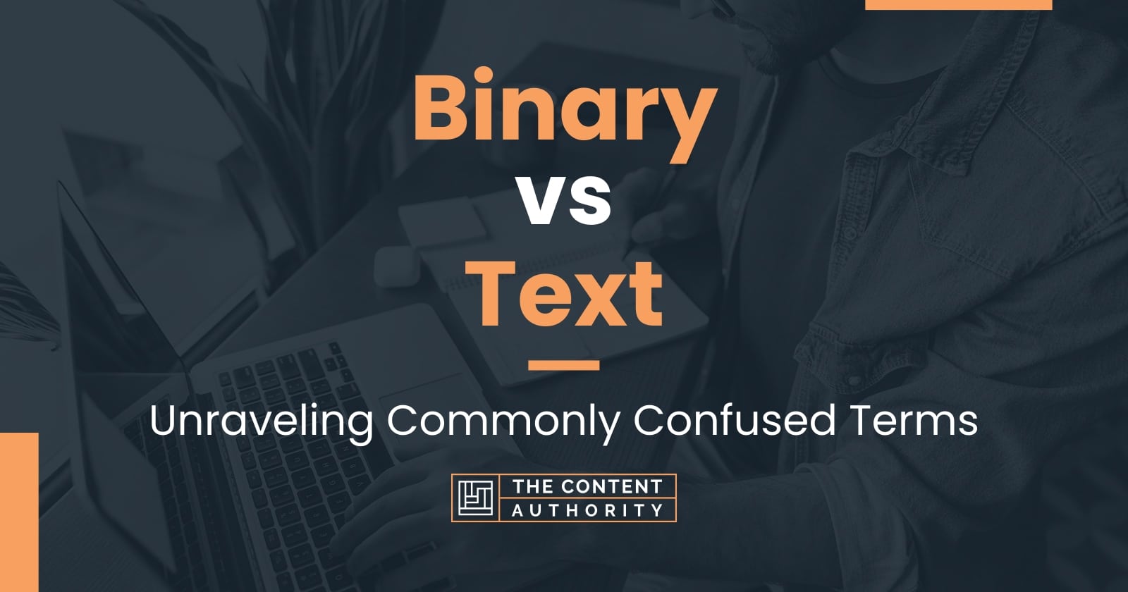 Binary vs Text: Unraveling Commonly Confused Terms