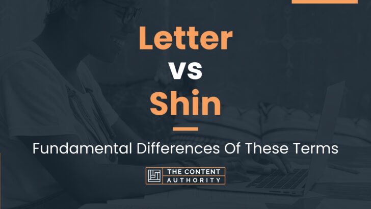 letter-vs-shin-fundamental-differences-of-these-terms